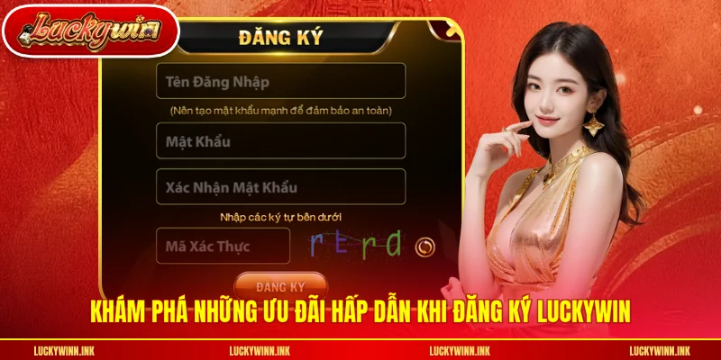 Khám phá những ưu đãi hấp dẫn khi đăng ký LUCKYWIN